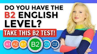 Do you have B2 ENGLISH Take this test [upl. by Sher]