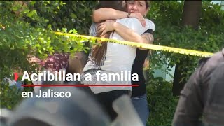 Crimen atroz  Encuentran muerta a una familia en Jalisco autoridades no descartan un parricidio [upl. by Follmer]