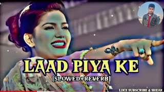 Laad Piya Ke  Slowed X Revarb Sapna Chodhary amp Raju Panjabi  Lofi Song  Dilraj Lofi 1 м [upl. by Sanburn]