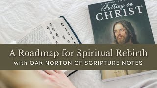 Steven Bishops Interview with Oak Norton from Scripture Notes  Putting On Christ [upl. by Leseil]