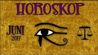 Horoskop für alle Sternzeichen Juni 2017  Wollen wirs wirklich wissen oder eher halbseiden [upl. by Anaujit200]