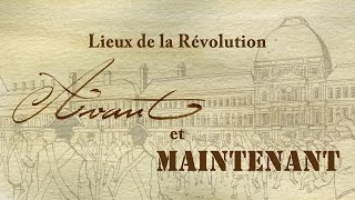 Lieux de la Révolution  avant et maintenant [upl. by Nylitsirk945]