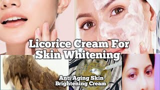 Licorice Cream For Skin Whitening  Anti Aging Skin Brightening Cream  Skincare [upl. by Amersham]