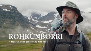 Vandring genom Rohkunborri Nationalpark amp norra sidan av Torneträsk  Fiske amp storslagna landskap [upl. by Osner]