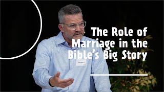 The Role of Marriage in the Bible’s Big Story  dr Jim Hamilton [upl. by Solhcin]