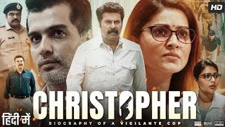 Christopher Full Movie Hindi Dubbed  Mammootty  Vinay Rai  Shine Tom Chacko  Story Explanation [upl. by Toshiko]