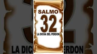 SALMO 32  LA DICHA DEL PERDON salmo32 salmo91 [upl. by December]