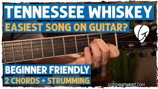 quotTennessee Whiskeyquot SUPER EASY Beginner Acoustic Guitar Tutorial Lesson  Easy 2Chord Guitar Songs [upl. by Hilario533]