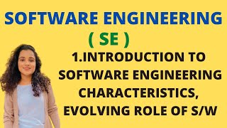 1 Introduction To Software Engineering  Characteristics Evolving role Of Software SE [upl. by Scully558]