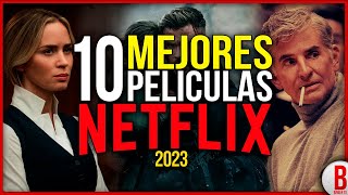 TOP 10 Mejores PELÍCULAS de NETFLIX 2023 [upl. by Yenterb]