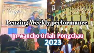 Lenzing Doming performanceamp song 16 Feb wancho Oriah in Pongchau2023 [upl. by Ahseei]