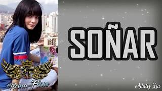 Somos uno solo  Soñar  La Reina del Flow Letra   Canción oficial [upl. by Seve854]