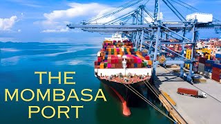 The Mombasa Port  Why it’s the Largest and Busiest Port in East Africa [upl. by Fee]