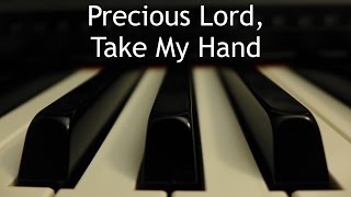 Precious Lord Take My Hand  piano instrumental hymn with lyrics [upl. by Petersen]