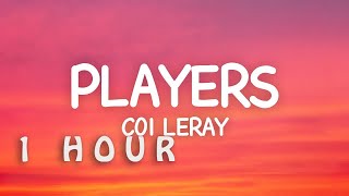 1 HOUR 🕐  Coi Leray  Players Lyrics [upl. by English463]