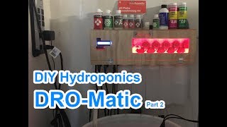 DIY Automatic Hydroponic Nutrient Doser 2 [upl. by Atenaz]