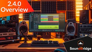 SoundBridge 240 New Feature Overview [upl. by Sly]
