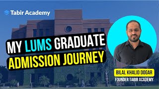 My LUMS Graduate Admission Journey  Tabir Academy [upl. by Agnew]