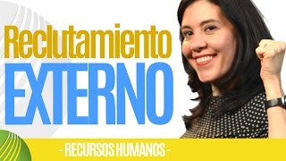 Recursos Humanos RECLUTAMIENTO EXTERNO Importante Ana María Godinez Software de RRHH [upl. by Akemehs823]