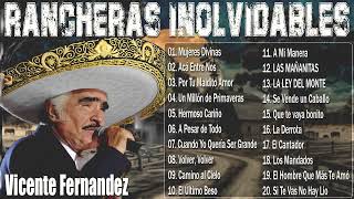 Vicente Fernández Las Canciones Rancheras que Viven en el Corazón del Público 30 Mejores Canciones [upl. by Marvella]