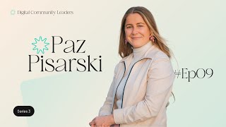 Paz Pisarski  The Community Collective CoFounder  Digital Community Leaders Podcast [upl. by Adyam]