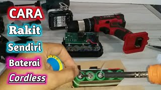 CARA MERAKIT BATERAI CORDLESS sendiri  Lithium ion 18650 [upl. by Sikram]