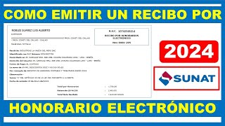 Como emitir un recibo por honorario electrónico 2024  SUNAT [upl. by Elsy]