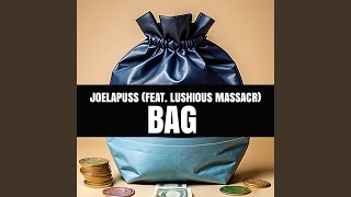 Bag feat Lushious Massacr [upl. by Goodrow252]