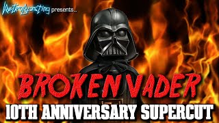 Broken Vader  10th Anniversary SUPERCUT [upl. by Adnirual158]