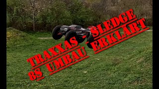 Traxxas Sledge Max6 1450kv  8s Umbau erklärt [upl. by Prentice]