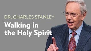 Walking in the Holy Spirit – Dr Charles Stanley [upl. by Honan]