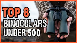 Best Binoculars Under 500  Top 8 Best Binoculars Reviews In 2021 [upl. by Drusi437]