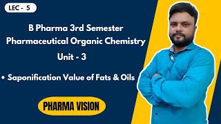 Saponification value of fats amp oils  L5  3rd Sem  Unit 3  P Organic Chemistry  Pharma Vision [upl. by Eppes405]