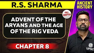 Advent of the Aryans and the Age of the Rigveda FULL CHAPTER  RS Sharma Chapter 8 Ancient History [upl. by Flinn239]