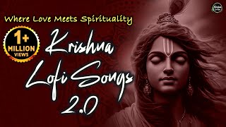 Krishna Lofi Songs 20  Slow amp Reverb  The Sound Of Inner Peace  Relaxing Lofi Song [upl. by Hecker295]