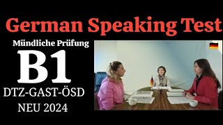 German Speaking Test Level B1  Mündliche Prüfung telc B1 DTZ  GAST ÖSD 2024deutsch [upl. by Enel878]