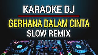 Karaoke Gerhana Dalam Cinta  Arief feat Ovhi Firsty Versi DJ Remix Slow [upl. by Raddatz]