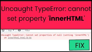 How to Fix Uncaught TypeError Cannot set properties of null setting innerHTML [upl. by Sheridan]