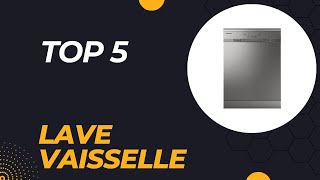 Les 5 Meilleur Lave Vaisselle 2024  Top 5 Lave Vaisselle Modèles [upl. by Leeth474]