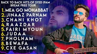 Top 9 Hit Kashmiri Songs of Syed Ifam  Break Free Tour  All Latest Superhit kashmiri songs 2024 [upl. by Didier]