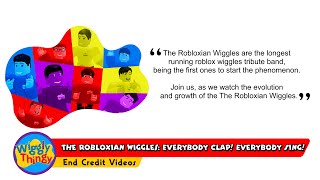 WigglyThingy  The Robloxian Wiggles Everybody Clap Everybody Sing  End Credit Videos [upl. by Naarah]