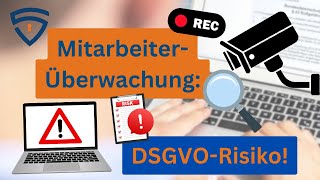 MitarbeiterÜberwachung am Arbeitsplatz DSGVORisiken für Arbeitgeber [upl. by Delmar]