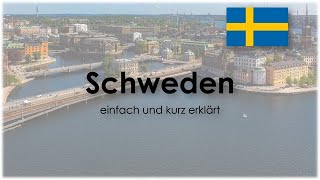 Schweden einfach und kurz erklärt DE [upl. by Cornelia517]