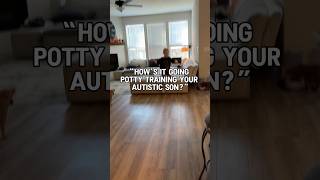 Hows It Going Potty Training Your Autistic Son PottyTrainingJourney AutismParenting [upl. by Haimaj]