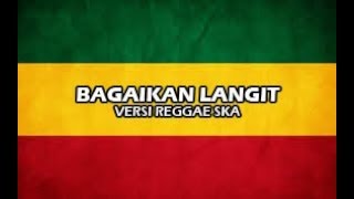 BAGAIKAN LANGIT DI SORE HARI  Versi Reggae Ska Cover by Reka Putri Vidio lirik [upl. by Anelrihs749]