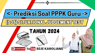 Prediksi Soal PPPK Guru 2024  SJT SITUATIONAL JUDGEMENT TEST pppk2024 [upl. by Ecirtaed]