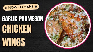 Garlic Parmesan Chicken Wings Recipe [upl. by Obmar580]