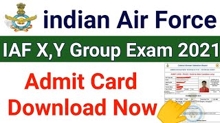 IAF Group XY Admit Card Download 2021  AirForce XY Group Admit Card How to Download IAF Admit Card [upl. by Casilda360]