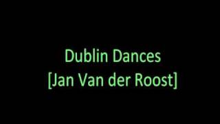 Dublin Dances  Jan Van der Roost [upl. by Rollet]