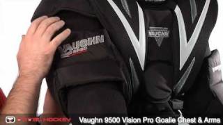 Vaughn 9500 Vision Pro Goalie Chest amp Arms [upl. by Hoy791]